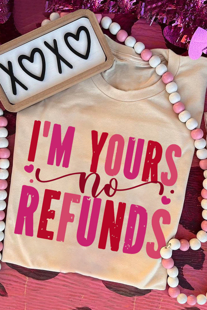 I'm Yours No Refunds Crew Neck Graphic Tee